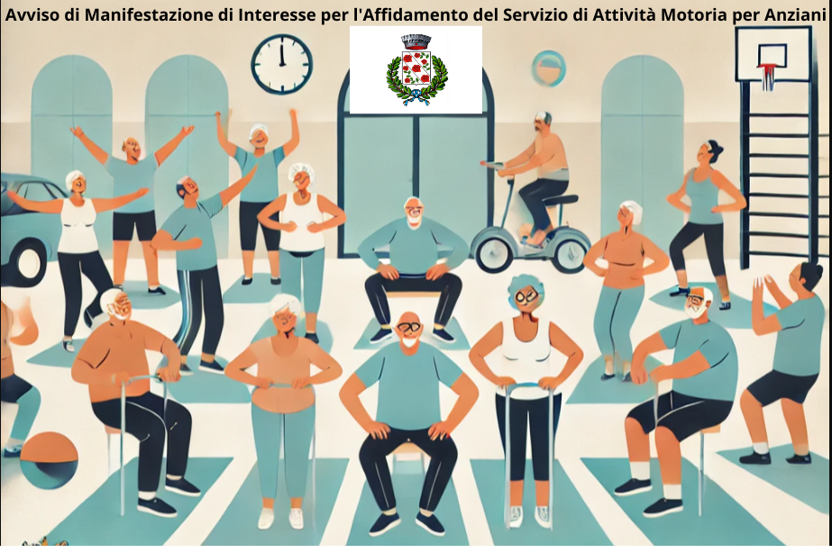 Avviso di Manifestazione di Interesse per l’Affidamento del Servizio di Attività Motoria per Anziani