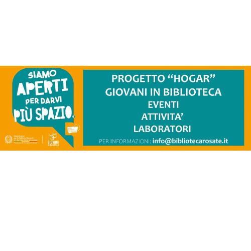 Progetto “Hogar” – Giovani in Biblioteca – Eventi, Attività e Laboratori