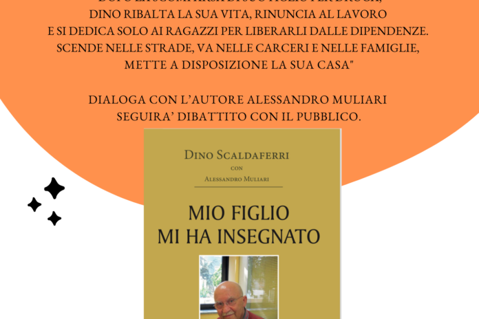 “Mio figlio mi ha insegnato” con Dino Scaldaferri