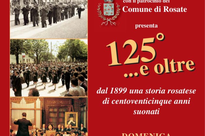 Celebrazione del 125° anniversario del Corpo Bandistico di Rosate